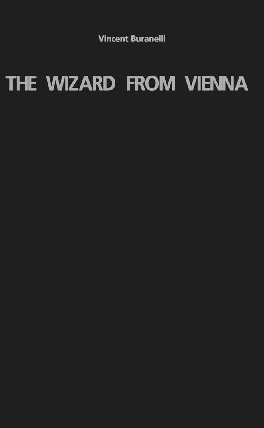Wizard From Vienna, The: Franz Anton Mesmer and the Origins of Hypnotism