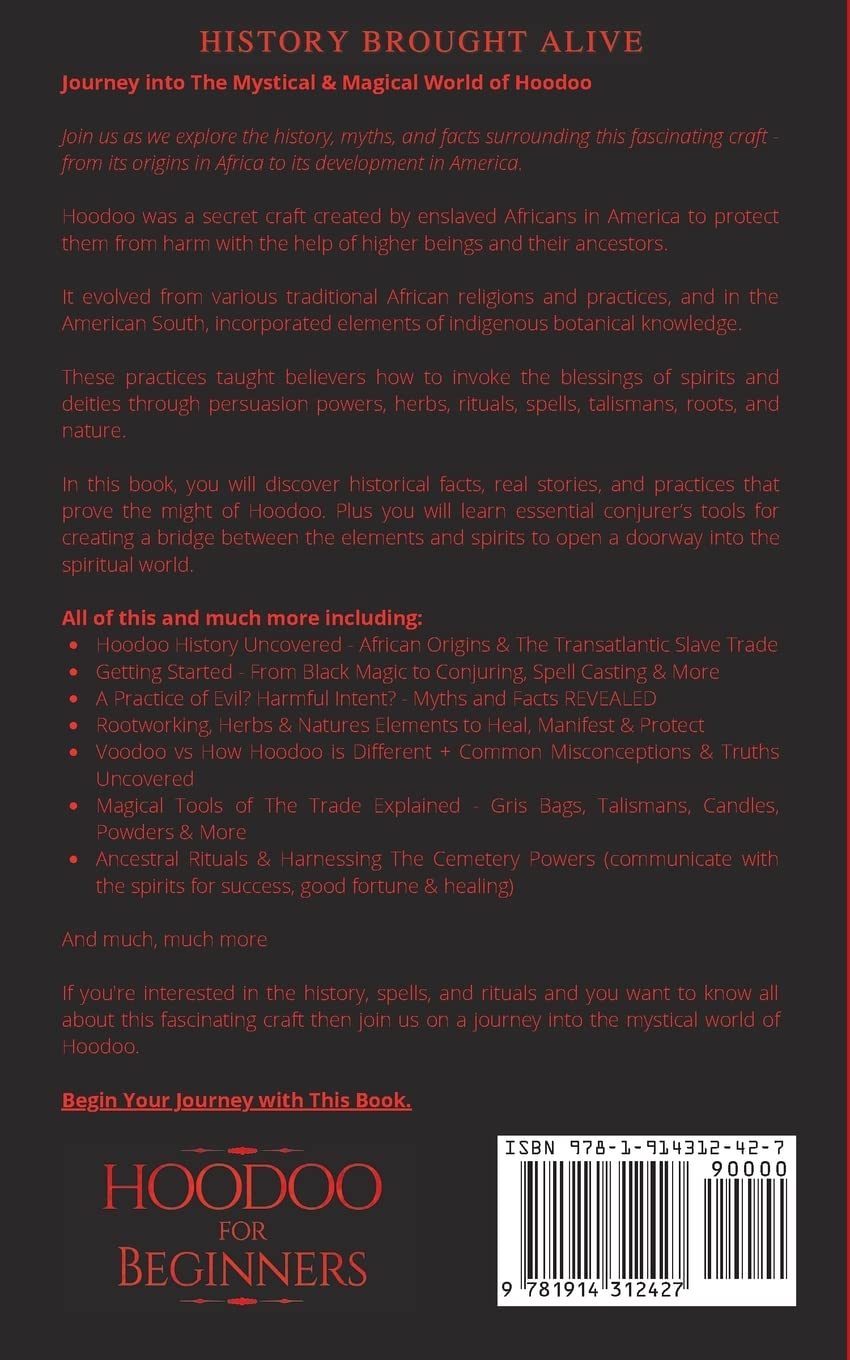 Hoodoo for Beginners: Connect To The Ancient Spirit World of Africa & Manifest Success With Spells, Root Magic, Conjuring, Herbs, Traditions, History & More