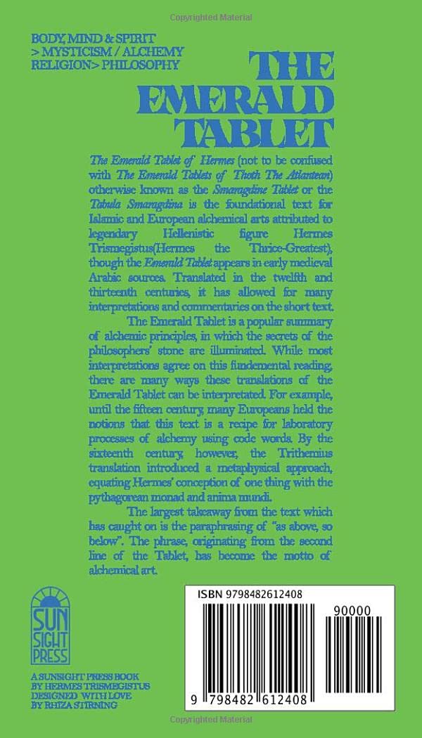 The Emerald Tablet: The Emerald Tablet of Hermes, the Smaragdine Tablet or the Tabula Smaragdina