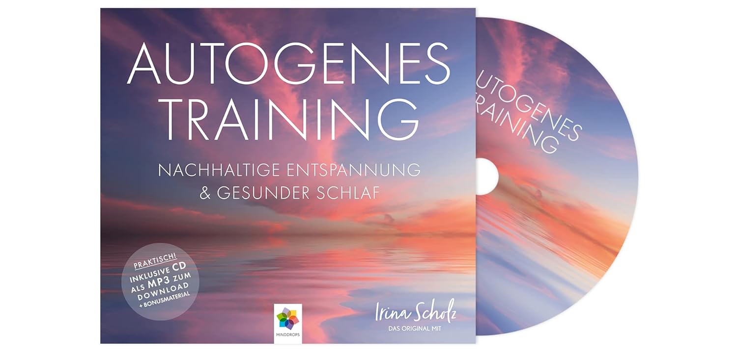 AUTOGENES TRAINING * Nachhaltige Entspannung und gesunder Schlaf * Inklusive CD als MP3-Download
