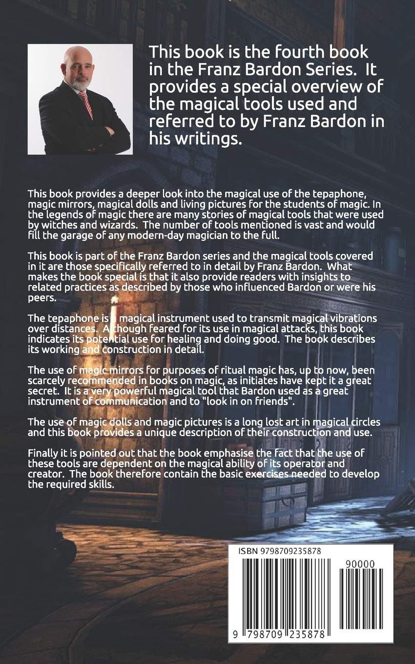 THE TEPAPHONE, MAGIC MIRRORS, MAGIC DOLLS AND LIVING PICTURES: FRANZ BARDON SERIES