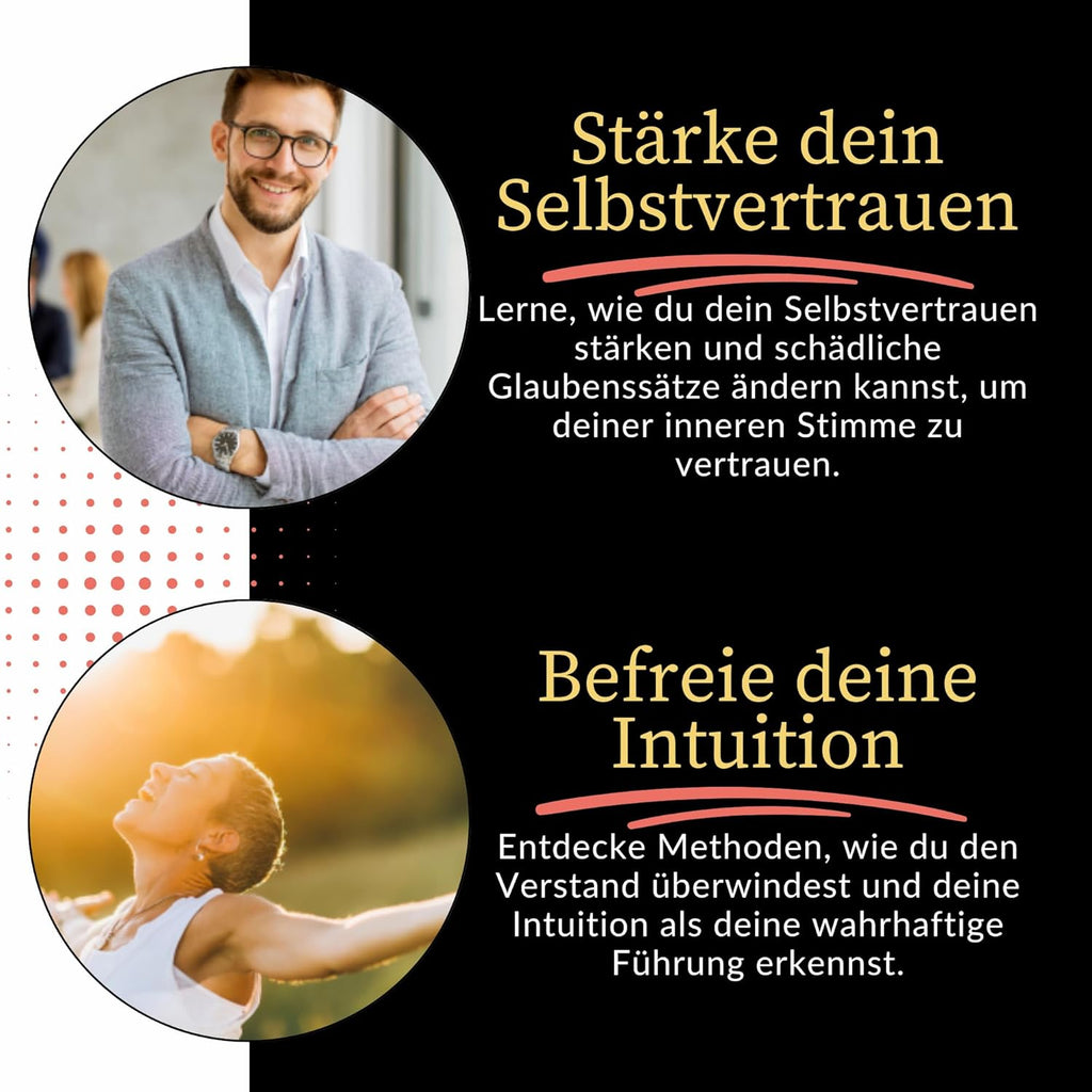 Intuition – Das Flüstern deiner Seele: Wie du Vertrauen zu deiner inneren Stimme herstellst und Bauchgefühle richtig deutest. So triffst du wichtige Entscheidungen mit absoluter Klarheit