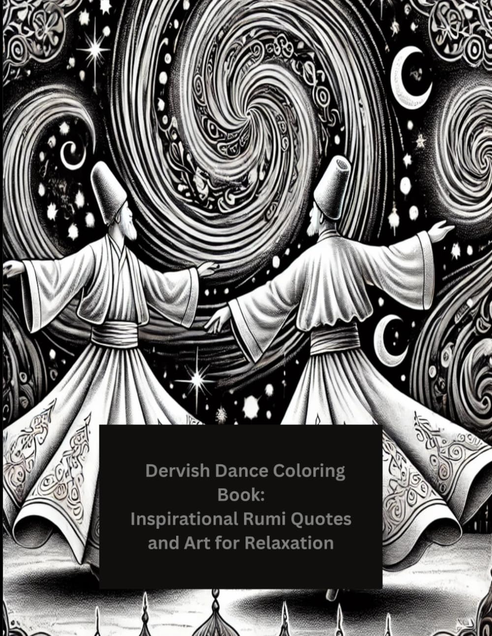 Dervish Dance Coloring Book: Inspirational Rumi Quotes & Art for Relaxation