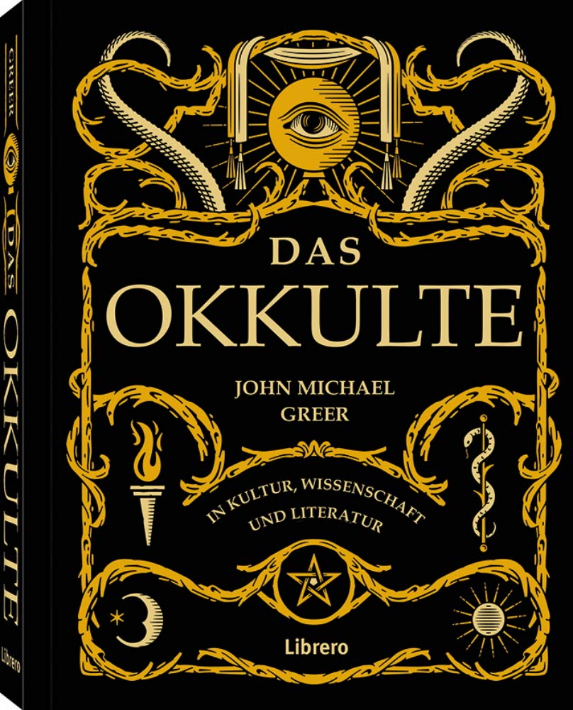 DAS OKKULTE: Das verworfene Wissen der westlichen Welt