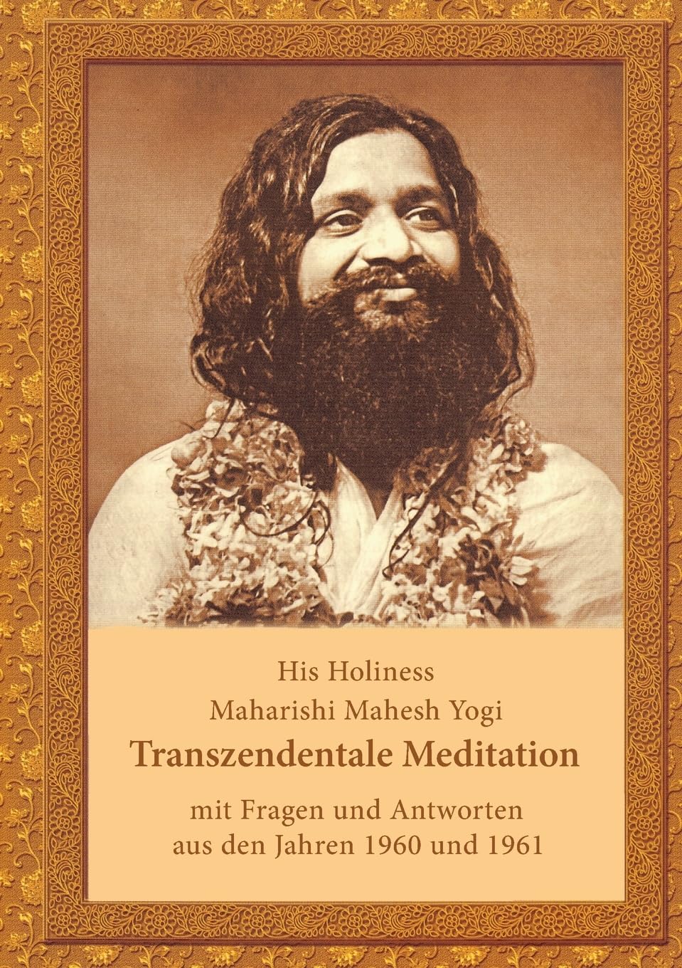 Transzendentale Meditation: mit Fragen und Antworten aus den Jahren 1960 und 1961