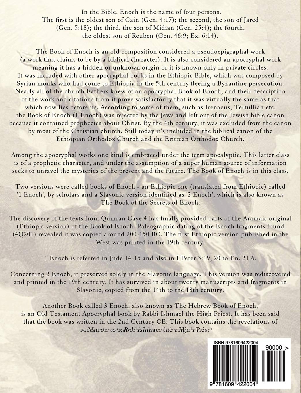 The Books of Enoch: Complete edition: Including (1) The Ethiopian Book of Enoch, (2) The Slavonic Secrets and (3) The Hebrew Book of Enoch