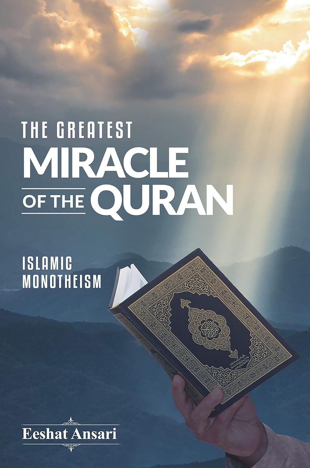 The Greatest Miracle of the Quran: Islamic Monotheism (English Edition)