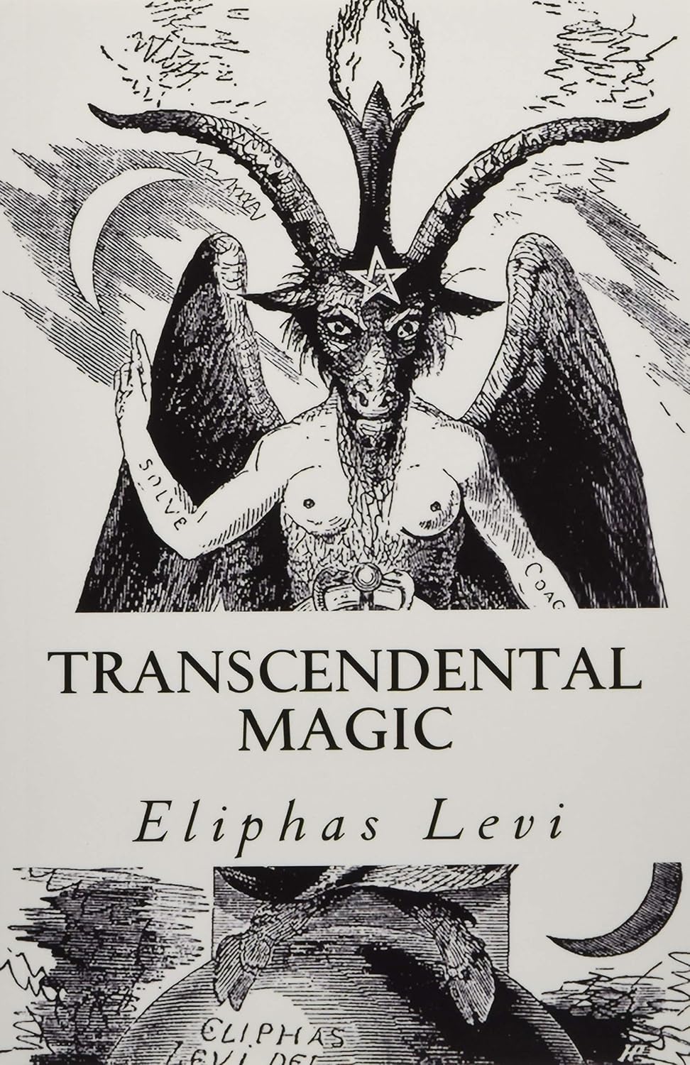 Transcendental Magic: Its Doctrine and Ritual (A Timeless Classic)