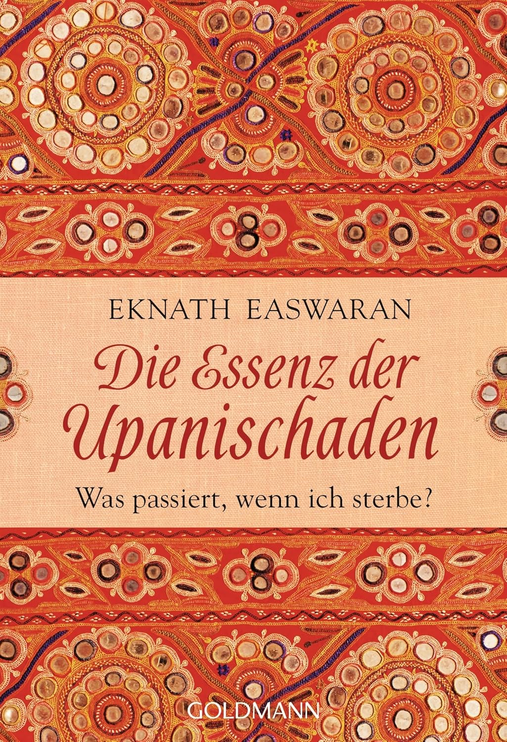 Die Essenz der Upanischaden: Was passiert, wenn ich sterbe?