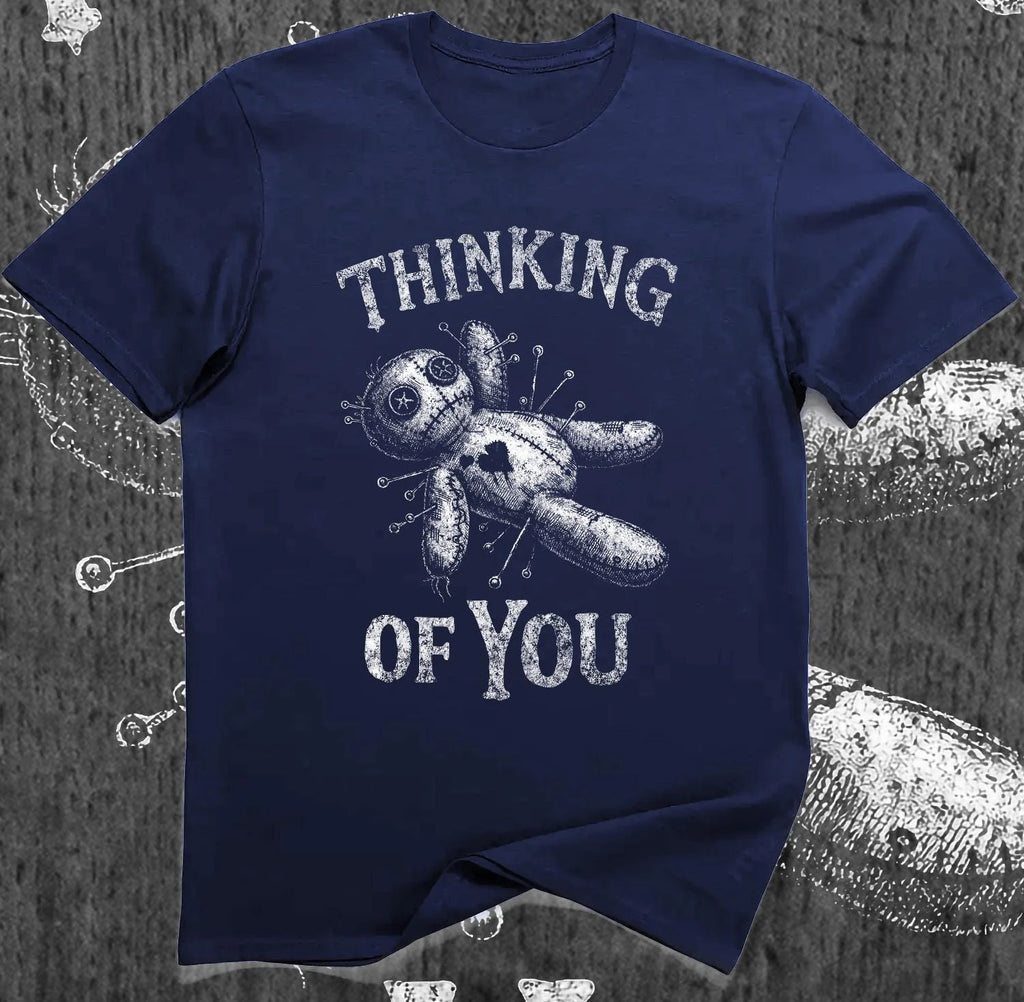 Thinking of You Shirt Dark Humor Voodoo Doll T-Shirt, Sarcastic Creepy Graphic Tee