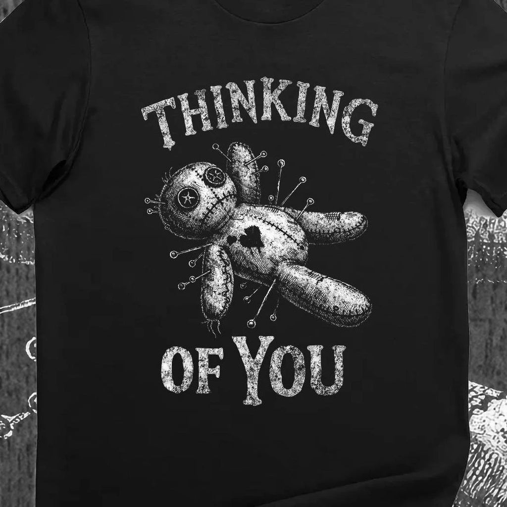 Thinking of You Shirt Dark Humor Voodoo Doll T-Shirt, Sarcastic Creepy Graphic Tee